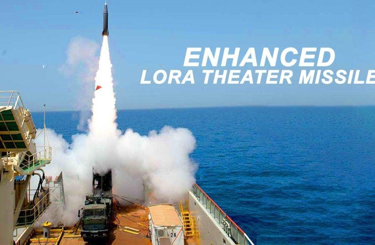 Israel Developing Enhanced LORA Theater Missile