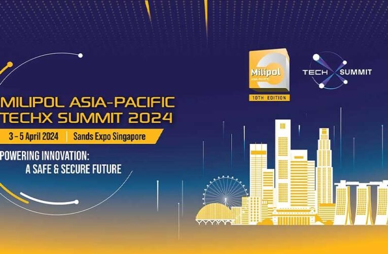 Milipol Asia-Pacific & TechX Summit Innovates Homeland Security