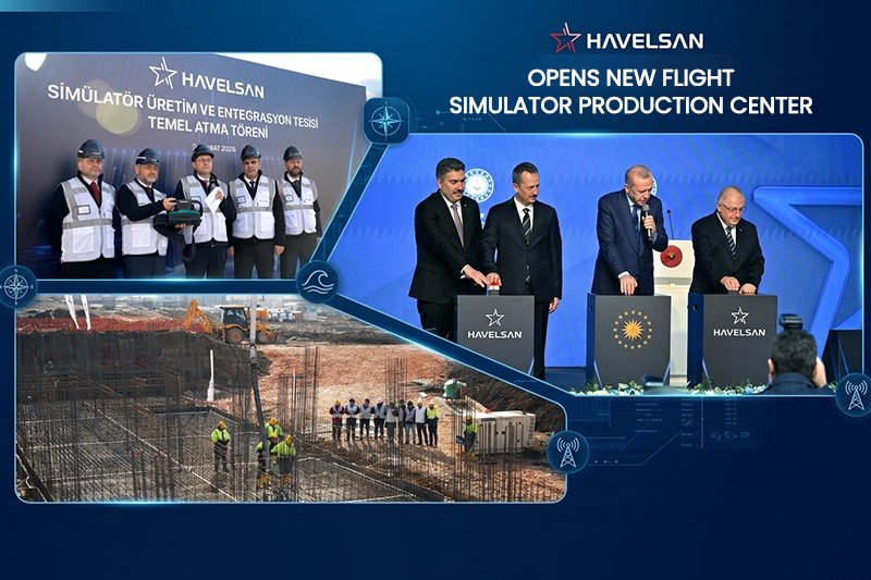 HAVELSAN Opens New Flight Simulator Production Center
