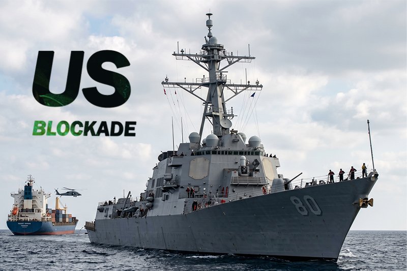 How US will enforce BLOCKADE and what impacts can it generate