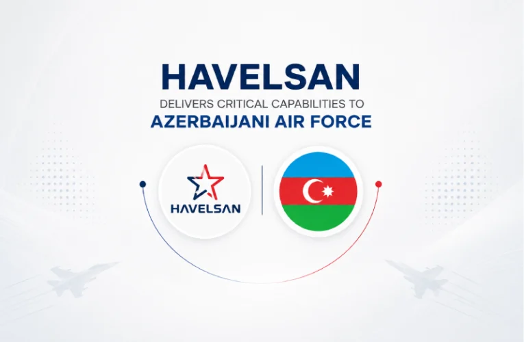 HAVELSAN Delivers Critical AICCS Capabilities to the Azerbaijani Air Force