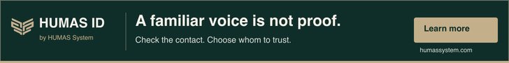 HUMAS ID. A familiar voice is not proof. Check the contact. Choose whom to trust.